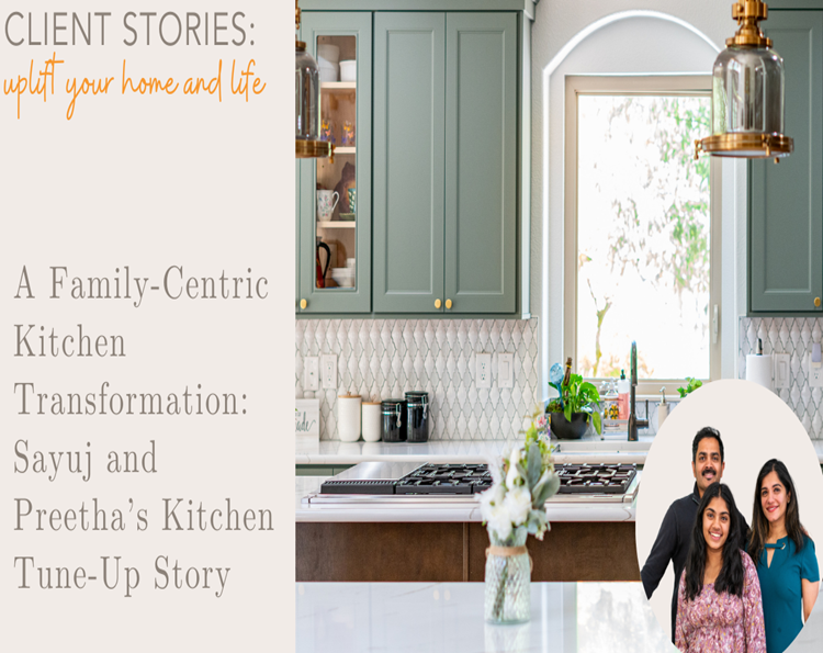 A Family-Centric Kitchen Transformation: Preetha and Sayuj’ Kitchen Tune-Up Story